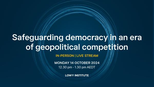 Safeguarding Democracy in an era of geopolitical competition